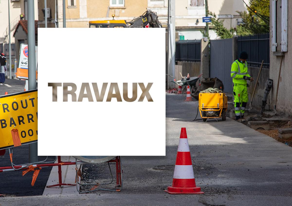Fermeture de rues à la circulation en raison de travaux